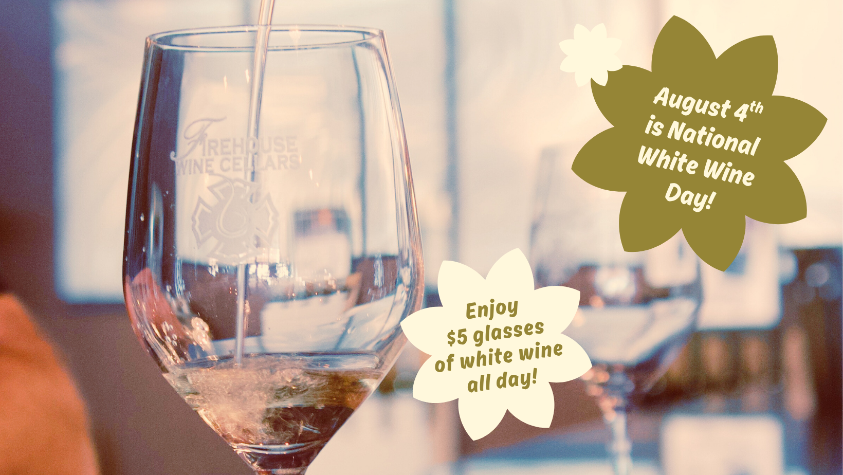 National White Wine Day at Firehouse Wine Cellars - $5 glasses of white wine all day